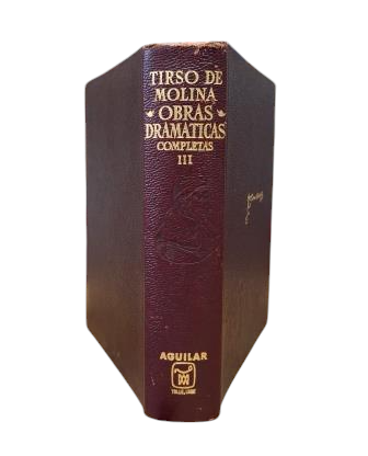 Tirso de Molina (Fray Gabriel Téllez).- OBRAS DRAMÁTICAS COMPLETAS (III)