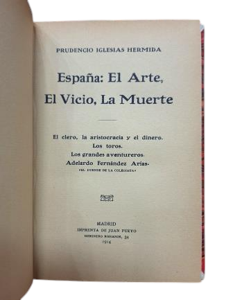 Iglesias Hermida, Prudencio.- ESPAÑA: EL ARTE, EL VICIO, LA MUERTE