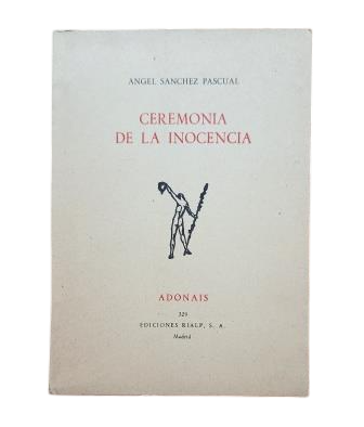 Sánchez Pascual, Ángel.- CEREMONIA DE LA INOCENCIA (DEDICATORIA)