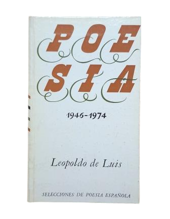 Luis, Leopoldo de.- POETRY 1946-1974 (Dedicated)