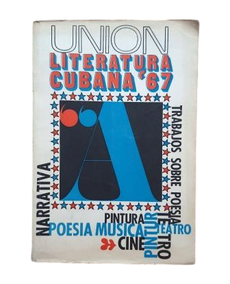 UNIÓN. LITERATURA CUBANA '67. REVISTA DE LA UNIÓN DE ESCRITORES Y ARTISTAS DE CUBA. Nº 4, AÑO VI