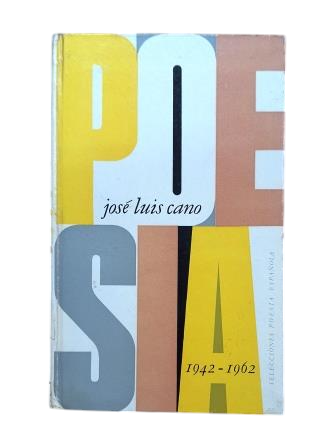 Cano, José Luis.- POETRY 1942 - 1962 (Dedicated)