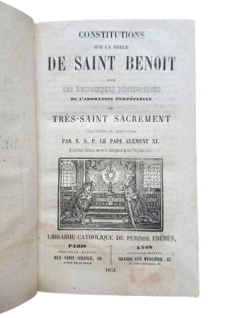 CONSTITUTIONS SUR LA RÈGLE DE SAINT BENOIT pour les religieuses bénédictines de l'Adoration Perpétuelle du Très-Saint Sacrement