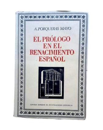Porqueras Mayo, A.- THE PROLOGUE IN THE SPANISH RENAISSANCE
