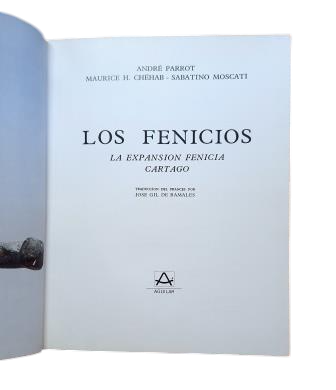 Parrot, André &amp; Chéhab, Maurice H. &amp; Moscati, Sabatino.- THE UNIVERSE OF FORMS. THE PHOENICIANS. THE PHOENICIAN EXPANSION. CARTHAGE