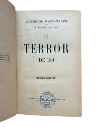 Pérez Galdós, Benito.- EL TERROR DE 1824 - UN VOLUNTARIO REALISTA