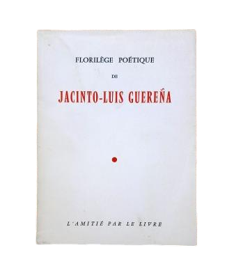 Guereña, Jacinto-Luis.- FLORILÈGE POÉTIQUE. (FIRMADO)