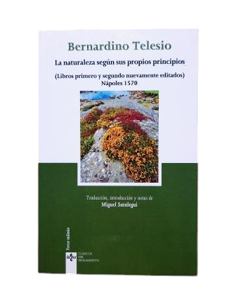 Telesio, Bernardino.- LA NATURALEZA SEGÚN SUS PROPIOS PRINCIPIOS (LIBROS PRIMERO Y SEGUNDO NUEVAMENTE EDITADOS) NÁPOLES 1570