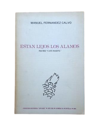 Fernández Calvo, Manuel.- THE POPLARS ARE FAR AWAY (Dedicated)