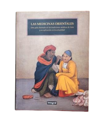 Alphen, Jan Van & Aris, Anthony.- LAS MEDICINAS ORIENTALES. UNA GUÍA ILUSTRADA DE LAS TRADICIONES MÉDICAS DE ASIA Y SU APLICACIÓN EN LA ACTUALIDAD