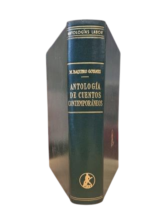 Baquero Goyanes, Mariano (Estudio preliminar, selección y notas).- ANTOLOGÍA DE CUENTOS CONTEMPORÁNEOS