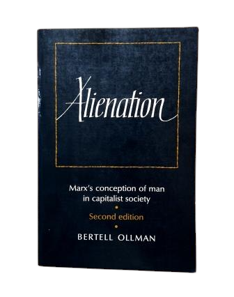Ollman, Bertell.- ALIENATION. MARX'S CONCEPTION OF MAN IN CAPITALIST SOCIETY
