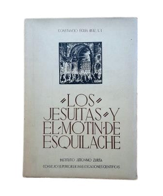 Eguía Ruiz, Constancio SJ - THE JESUITS AND THE ESQUILACHE RIOT