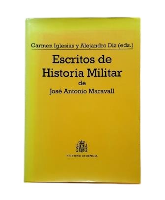 Maravall, José Antonio.- ESCRITOS DE HISTORIA MILITAR