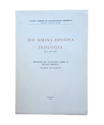 VV.AA.- XVII SEMANA ESPAÑOLA DE TEOLOGÍA (16-21 SEPT. 1957) PROBLEMAS ACTUALES SOBRE EL PECADO ORIGINAL. OTROS ESTUDIOS