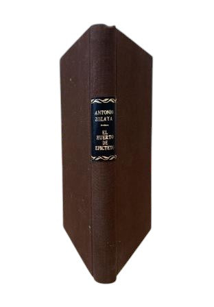 Zozaya, Antonio - THE GARDEN OF EPICTETUS (NOTES FOR A BOOK OF IDEAS)