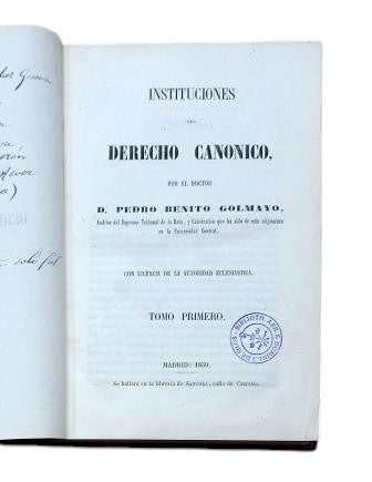 Benito Golmayo, Pedro.- INSTITUCIONES DEL DERECHO CANÓNICO (I - II)