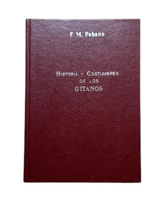 Pabanó, FM - HISTORY AND CUSTOMS OF THE GYPSIES. SPANISH-GYPSY-GERMANIC DICTIONARY.