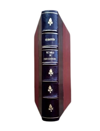 Iribarren, José María.- A RETABLE OF CURIOSITIES. A PLUNG INTO THE POPULAR SOUL