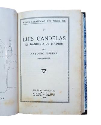 Espina, Antonio.- LUIS CANDELAS. EL BANDIDO DE MADRID
