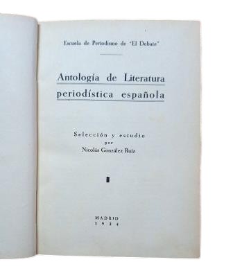 Gonzñalez Ruiz, Nicolás (Selección y estudio).- ANTOLOGÍA DE LITERATURA PERIODÍSTICA ESPAÑOLA