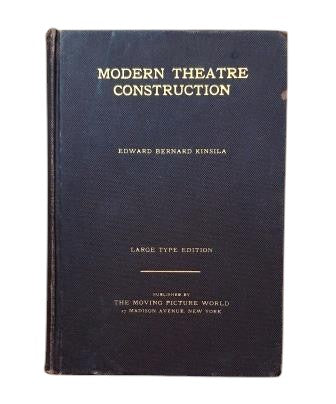 Kinsila, Edward Bernard.- MODERN THEATRE CONSTRUCTION