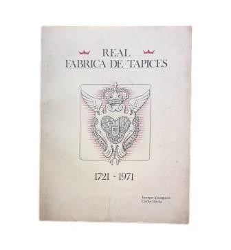 Iparaguirre, Enrique & Dávila, Carlos.- REAL FÁBRICA DE TAPICES 1721-1971