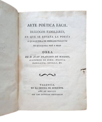 Masdeu, Juan Francisco de.- EASY POETIC ART. FAMILY DIALOGUES, IN WHICH POETRY IS TAUGHT