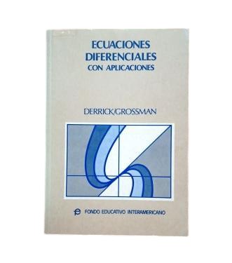Derrick/Grossman.- ECUACIONES DIFERENCIALES CON APLICACIONES