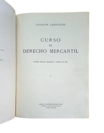 Garrigues, Joaquín.- CURSO DE DERECHO MERCANTIL (I - II)