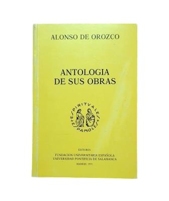 Orozco, Alonso de.- ANTHOLOGY OF HIS WORKS