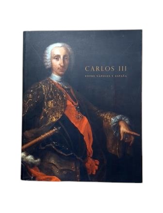 Various Authors - Charles III Between Naples and Spain