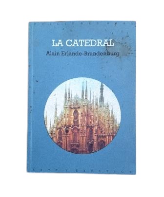 Erlande-Brandenburg, Alain.- LA CATEDRAL