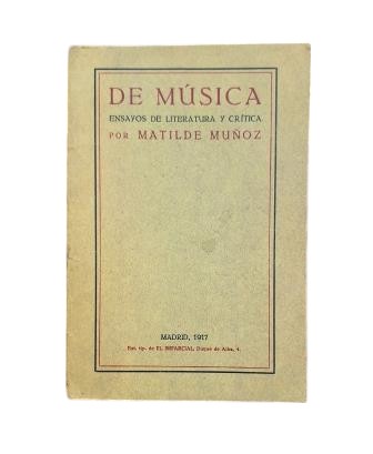 Muñoz, Matilde.- DE MÚSICA. ENSAYOS DE LITERATURA Y CRÍTICA