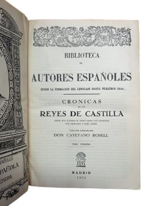 Rosell, Cayetano (dir).- CRÓNICAS DE LOS REYES DE CASTILLA (I - II - III)