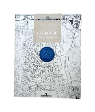VV. AA.- CARLOS III, ALCALDE DE MADRID