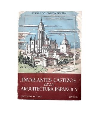 Chueca Goitia, F.- LES VARIANTES TRADITIONNELLES DE L'ARCHITECTURE ESPAGNOLE