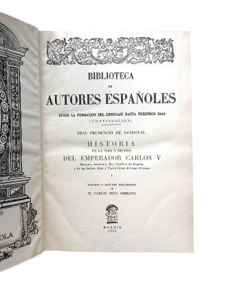 Fray Prudencio de Sandoval.- HISTORIA DE LA VIDA Y HECHOS DEL EMPERADOR CARLOS V (I -II - III)