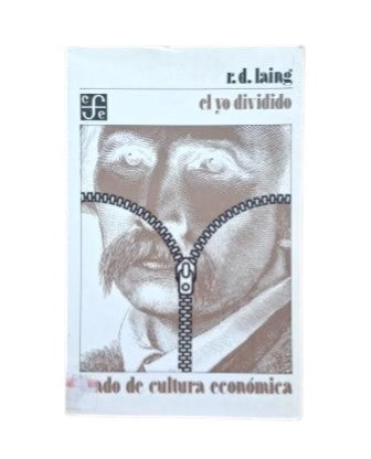 Laing, R. D.- EL YO DIVIDIDO. UN ESTUDIO SOBRE LA SALUD Y LA ENFERMEDAD