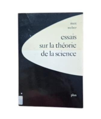 Weber, Max.- ESSAIS SUR LA THÉORIE DE LA SCIENCE
