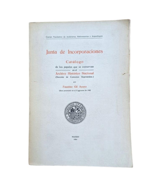 Gil Ayuso, Faustino.- CATÁLOGO DE LOS PAPELES QUE SE CONSERVAN EN EL ARCHIVO HISTÓRICO NACIONAL