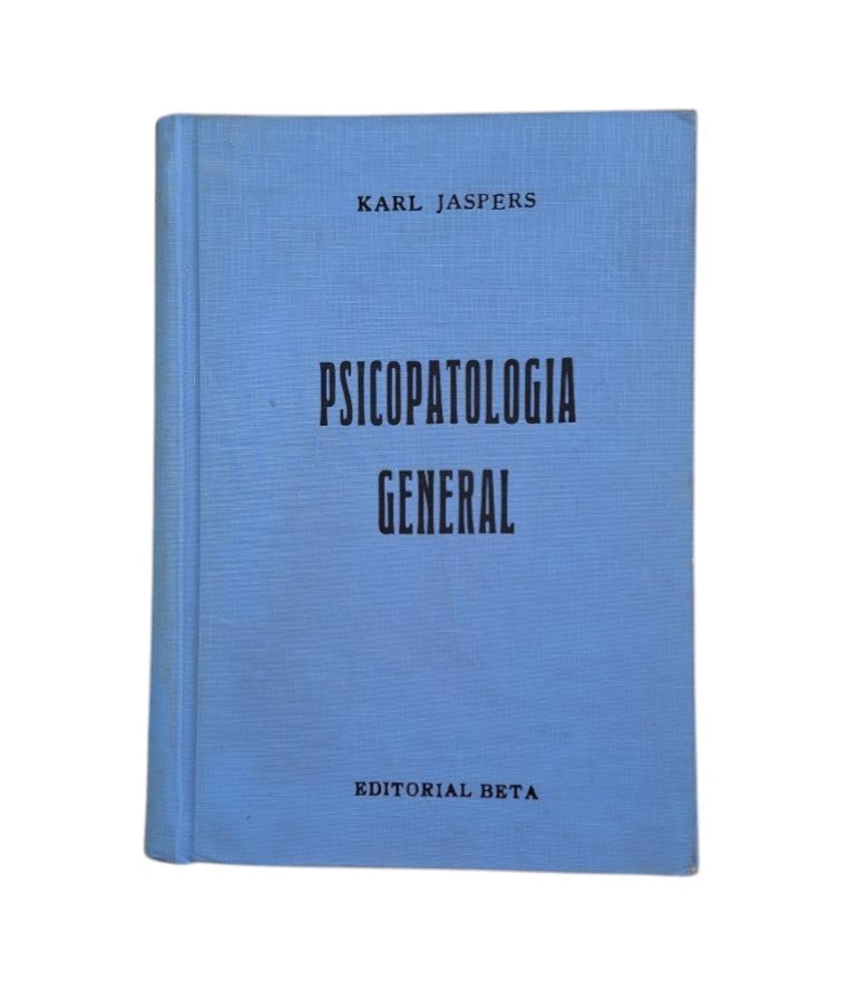 Jaspers, Karl.- PSICOPATOLOGÍA GENERAL