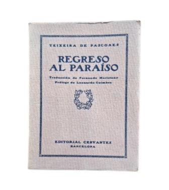 Pascoaes, Teixeira de.- RETURN TO PARADISE