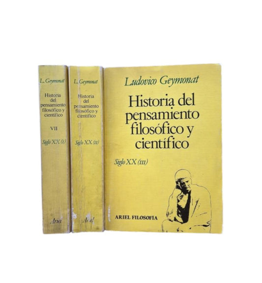 Geymonat, Ludovico.- HISTORIA DEL PENSAMIENTO FILOSÓFICO Y CIENTÍFICO. SIGLO XX (I - II - III)