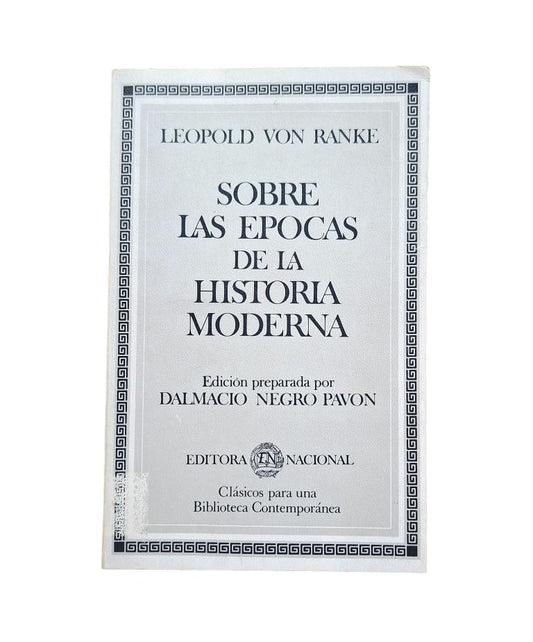 Ranke, Leopoldo Von.- SOBRE LAS ÉPOCAS DE LA HISTORIA MODERNA