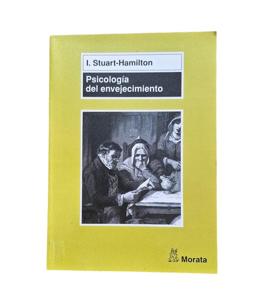 Stuart-Hamilton, Ian.- PSICOLOGÍA DEL ENVEJECIMIENTO
