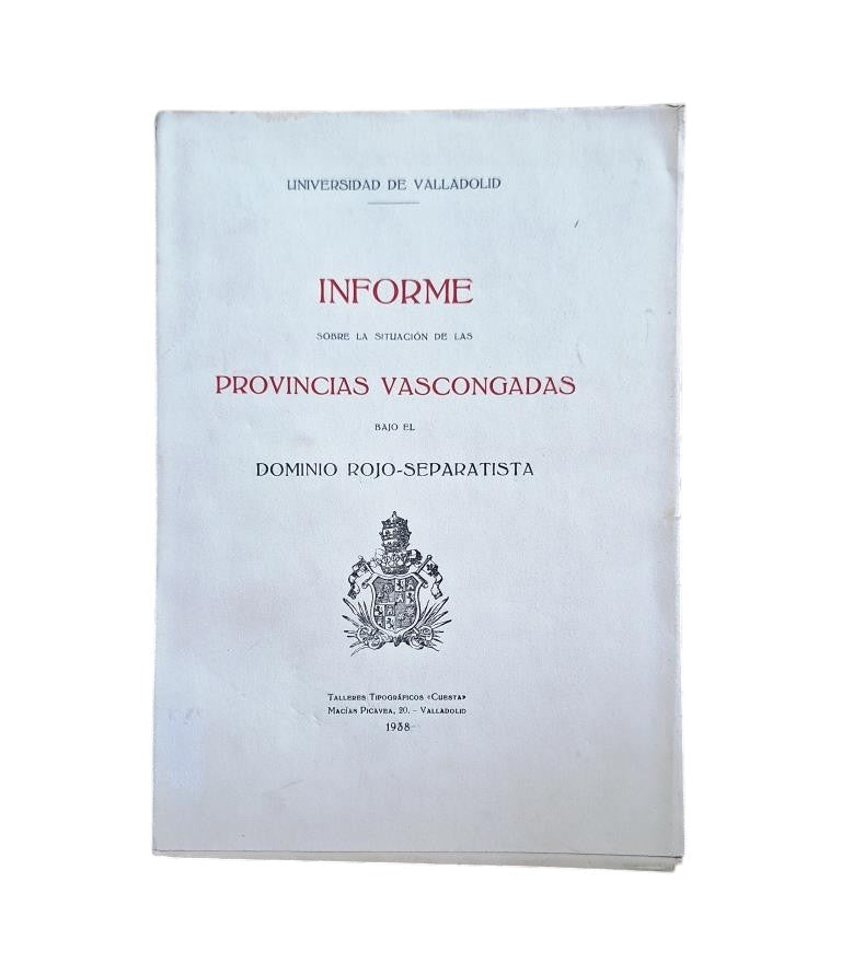 RAPPORT SUR LA SITUATION DES PROVINCES BASQUES SOUS LE RÈGNE ROUGE-SÉPARATISTE