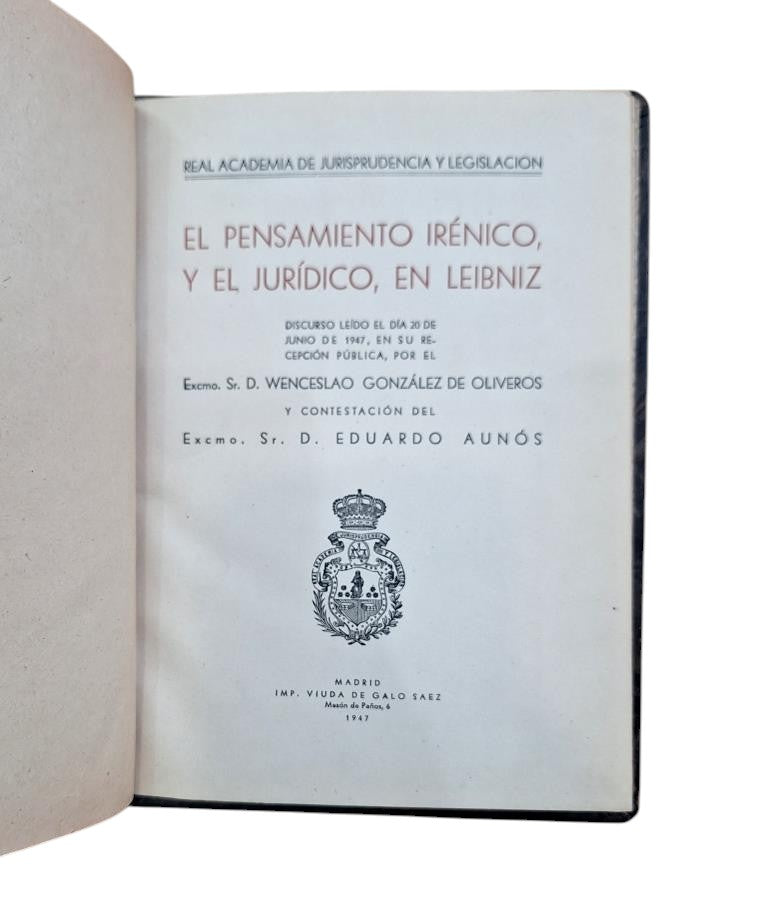 González de Oliveros, W. - LA PENSÉE IRÉNIQUE ET JURIDIQUE CHEZ LEIBNIZ (Dédicace)