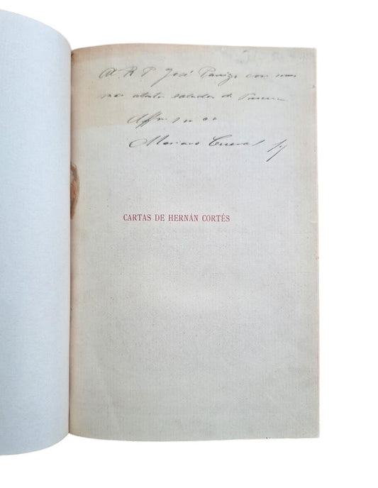 Cuevas, Mariano.- CARTAS Y OTROS DOCUMENTOS DE HERNÁN CORTÉS (Dedicado)