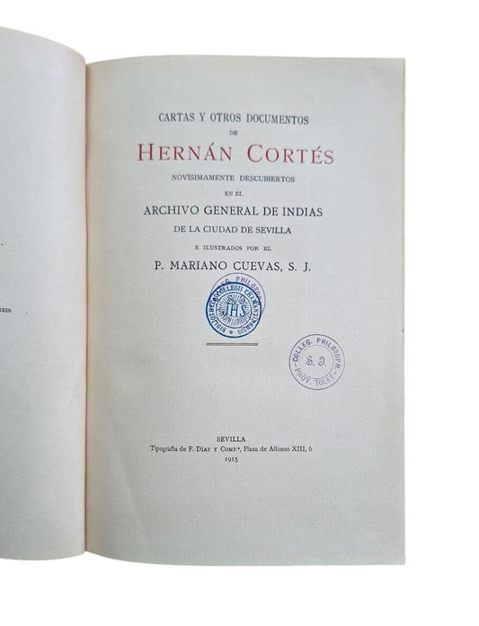 Cuevas, Mariano.- CARTAS Y OTROS DOCUMENTOS DE HERNÁN CORTÉS (Dedicado)